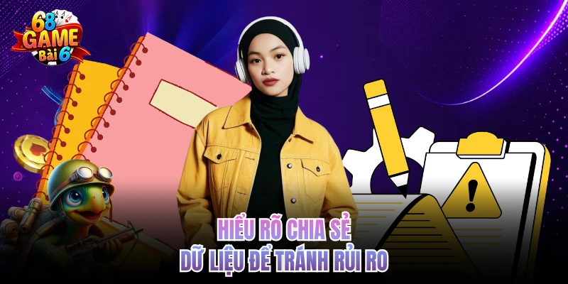 Hiểu rõ chia sẻ dữ liệu để tránh rủi ro